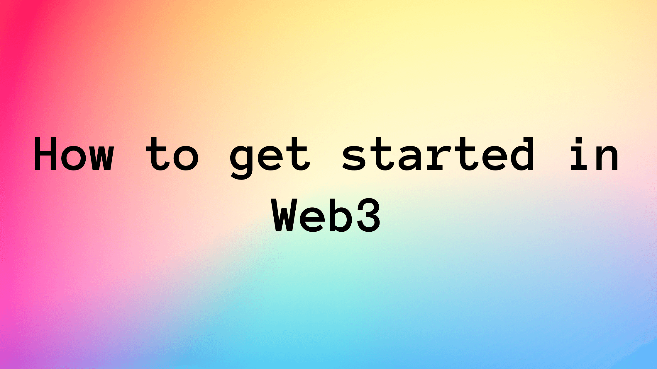 How to get started in Web3